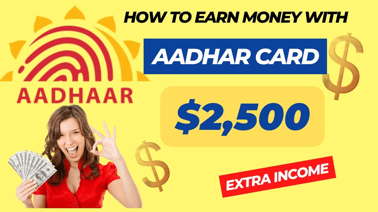 How to Earn Money with Aadhar Card in 2023: A Step-by-Step Guide